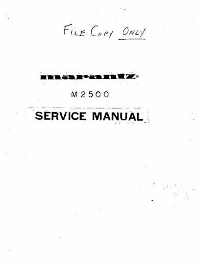 Marantz Model 2500 Service manual of Marantz Model 2500. Poor quality. Incomplete.